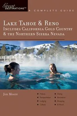 Explorer's Guide Lake Tahoe & Reno: Umfasst das kalifornische Goldland und die nördliche Sierra Nevada: Ein großartiges Reiseziel - Explorer's Guide Lake Tahoe & Reno: Includes California Gold Country & the Northern Sierra Nevada: A Great Destination