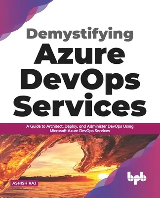 Entmystifizierung der Azure Devops-Dienste - Demystifying Azure Devops Services