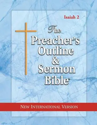 Die Prediger-Gliederung & Predigt-Bibel: Jesaja 36-66: Neue Internationale Version - The Preacher's Outline & Sermon Bible: Isaiah 36-66: New International Version