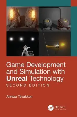 Spielentwicklung und Simulation mit Unreal-Technologie, Zweite Auflage - Game Development and Simulation with Unreal Technology, Second Edition
