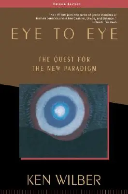 Auge in Auge: Die Suche nach dem neuen Paradigma - Eye to Eye: The Quest for the New Paradigm