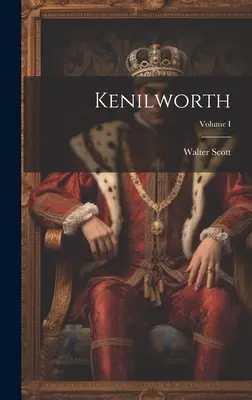 Kenilworth; Band I - Kenilworth; Volume I