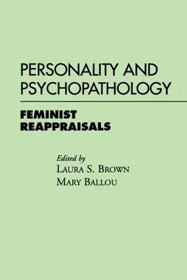 Persönlichkeit und Psychopathologie: Feministische Aufarbeitungen - Personality and Psychopathology: Feminist Reappraisals