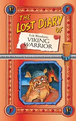 Das verlorene Tagebuch von Erik Blutaxt, einem Wikingerkrieger - The Lost Diary Of Erik Bloodaxe, Viking Warrior