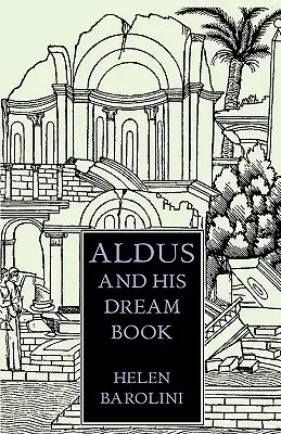 Aldus und sein Traumbuch: Ein illustrierter Essay - Aldus & His Dream Book: An Illustrated Essay