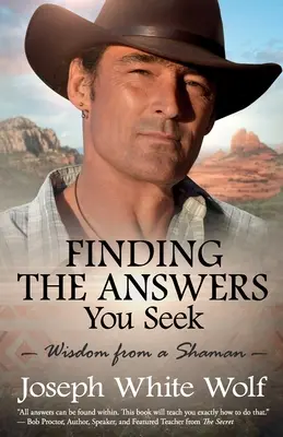 Finding the Answers You Seek: Weisheiten eines Schamanen - Finding the Answers You Seek: Wisdom from a Shaman