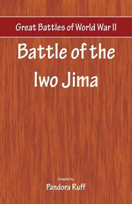 Große Schlachten des Zweiten Weltkriegs - Die Schlacht von Iwo Jima - Great Battles of World War Two - Battle of Iwo Jima