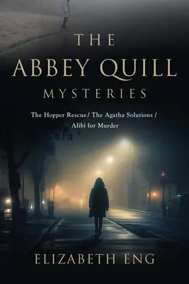 Die Abbey Quill Krimis: Die Hopper-Rettung Die Agatha-Lösungen Alibi für Mord - The Abbey Quill Mysteries: The Hopper Rescue The Agatha Solutions Alibi for Murder