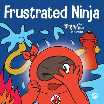 Frustrierter Ninja: Ein sozial-emotionales Kinderbuch über den Umgang mit heißen Emotionen - Frustrated Ninja: A Social, Emotional Children's Book About Managing Hot Emotions