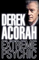 Derek Acorah: Extremer Hellseher - Derek Acorah: Extreme Psychic