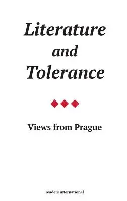 Literatur und Toleranz: Ansichten aus Prag - Literature and Tolerance: Views from Prague