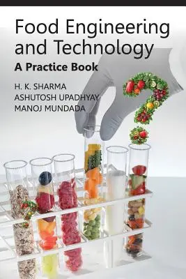 Lebensmitteltechnik und -technologie: Ein Praxisbuch - Food Engineering and Technology: A Practice Book