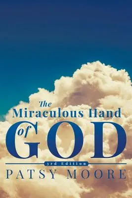 Die wundersame Hand Gottes - Miraculous Hand of God