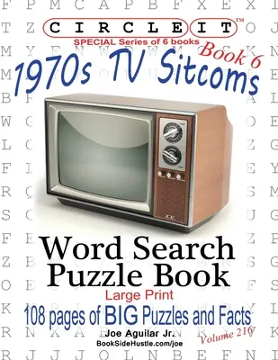 Circle It, 1970er Sitcoms Fakten, Buch 6, Wortsuche, Rätselbuch - Circle It, 1970s Sitcoms Facts, Book 6, Word Search, Puzzle Book