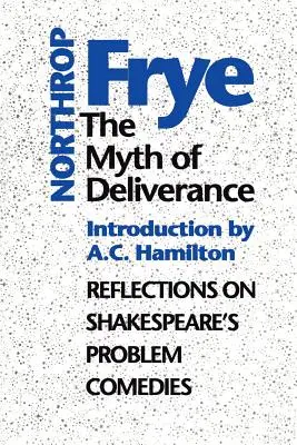 Der Mythos der Befreiung: Überlegungen zu Shakespeares Problemkomödien - The Myth of Deliverance: Reflections on Shakespeare's Problem Comedies