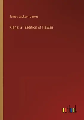 Kiana: eine Tradition von Hawaii - Kiana: a Tradition of Hawaii