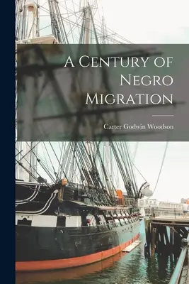 Ein Jahrhundert der Neger-Migration - A Century of Negro Migration