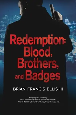 Erlösung: Blut, Brüder und Abzeichen - Redemption: Blood, Brothers and Badges