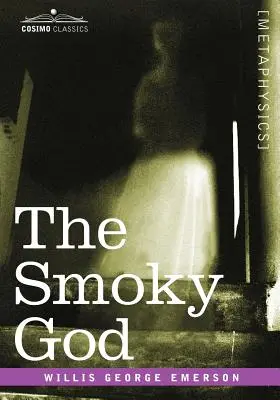 Der rauchende Gott - The Smoky God