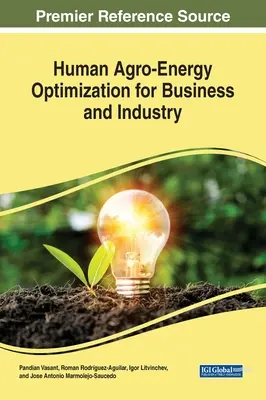 Human Agro-Energy Optimization für Wirtschaft und Industrie - Human Agro-Energy Optimization for Business and Industry