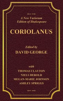 Eine neue Variorium-Ausgabe von Shakespeare CORIOLANUS Band II - A New Variorium Edition of Shakespeare CORIOLANUS Volume II