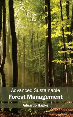 Nachhaltige Waldbewirtschaftung für Fortgeschrittene - Advanced Sustainable Forest Management