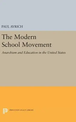 Die moderne Schulbewegung: Anarchismus und Bildung in den Vereinigten Staaten - The Modern School Movement: Anarchism and Education in the United States