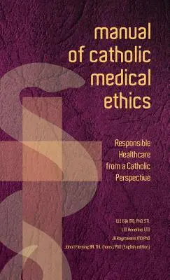 Handbuch der katholischen Medizinethik - Manual of Catholic Medical Ethics