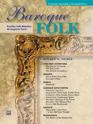 Barocke Folklore: Bekannte Volksmelodien zum Unterrichten arrangiert - Baroque Folk: Familiar Folk Melodies Arranged to Teach