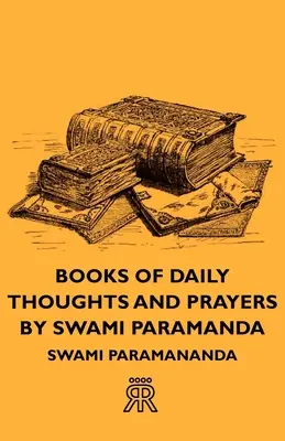 Bücher der täglichen Gedanken und Gebete von Swami Paramanda - Books of Daily Thoughts and Prayers by Swami Paramanda