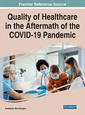 Qualität der Gesundheitsversorgung nach der COVID-19-Pandemie - Quality of Healthcare in the Aftermath of the COVID-19 Pandemic