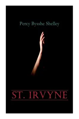St. Irvyne: Gothic Horror Novel