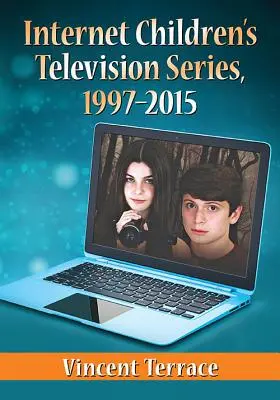 Internet-Fernsehserien für Kinder, 1997-2015 - Internet Children's Television Series, 1997-2015