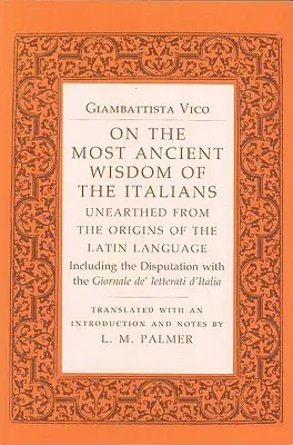 Über die älteste Weisheit der Italiener: Ausgegraben aus den Ursprüngen der lateinischen Sprache - On the Most Ancient Wisdom of the Italians: Unearthed from the Origins of the Latin Language