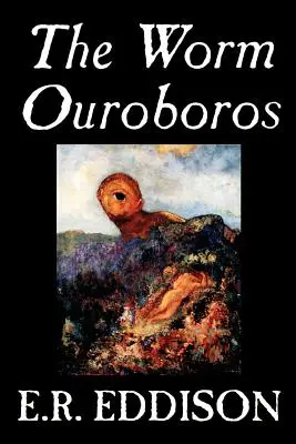 Der Wurm Ouroboros von E.R. Eddison, Belletristik, Fantasy - The Worm Ouroboros by E.R. Eddison, Fiction, Fantasy