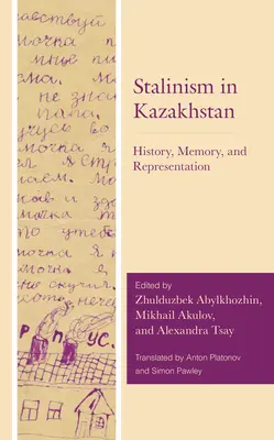 Stalinismus in Kasachstan: Geschichte, Erinnerung und Repräsentation - Stalinism in Kazakhstan: History, Memory, and Representation