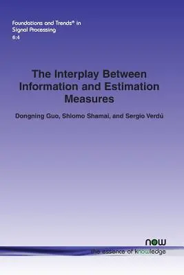 Das Zusammenspiel von Information und Schätzungsmaßnahmen - The Interplay Between Information and Estimation Measures