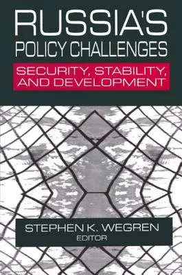 Russlands politische Herausforderungen: Sicherheit, Stabilität und Entwicklung - Russia's Policy Challenges: Security, Stability, and Development