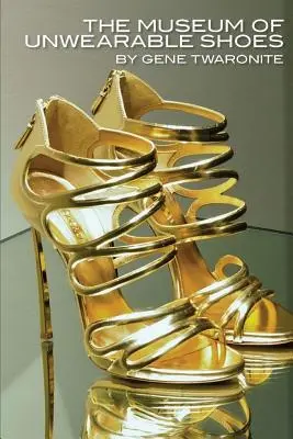 Das Museum der untragbaren Schuhe - The Museum of Unwearable Shoes