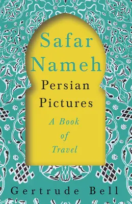 Safar Nameh - Persische Bilder - Ein Buch des Reisens - Safar Nameh - Persian Pictures - A Book Of Travel