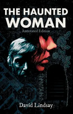 Die verfolgte Frau: Kommentierte Ausgabe: Kommentierte Ausgabe - The Haunted Woman: Annotated Edition: Annotated Edition