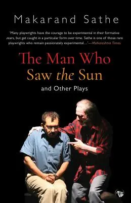Der Mann, der die Sonne sah: Und andere Dramen - The Man Who Saw the Sun: And Other Plays