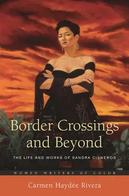 Grenzüberschreitung und mehr: Das Leben und Werk von Sandra Cisneros - Border Crossings and Beyond: The Life and Works of Sandra Cisneros