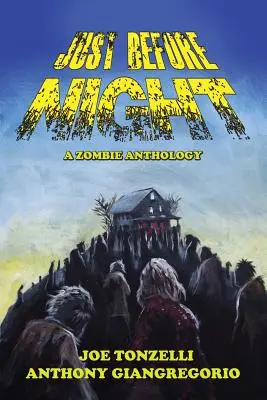 Kurz vor der Nacht: Eine Zombie-Anthologie - Just Before Night: A Zombie Anthology