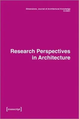 Dimensionen. Zeitschrift für architektonisches Wissen: Vol. 4, No. 6/2023: Sinn machen: Nachdenken über das Bauen von Architektur - Dimensions. Journal of Architectural Knowledge: Vol. 4, No. 6/2023: Making Sense: Thinking Through Making Architecture