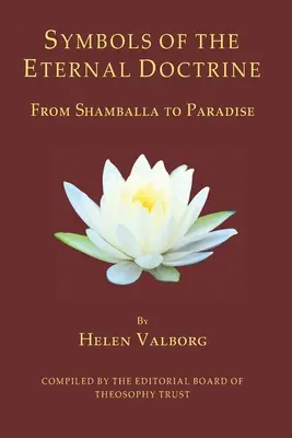 Symbole der Ewigen Lehre: Von Shamballa zum Paradies - Symbols of the Eternal Doctrine: From Shamballa to Paradise