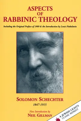 Aspekte der rabbinischen Theologie: Einschließlich des Originalvorworts von 1909 und der Einleitung von Louis Finkelstein - Aspects of Rabbinic Theology: Including the Original Preface of 1909 & the Introduction by Louis Finkelstein