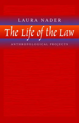 Das Leben des Rechts: Anthropologische Projekte - The Life of the Law: Anthropological Projects