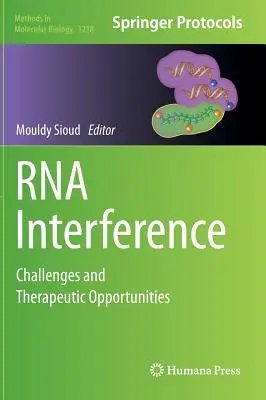 RNA-Interferenz: Herausforderungen und therapeutische Möglichkeiten - RNA Interference: Challenges and Therapeutic Opportunities