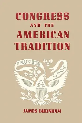 Der Kongress und die amerikanische Tradition - Congress and the American Tradition